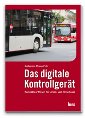 Rossa-Fritz |  Das digitale Kontrollgerät | eBook | Sack Fachmedien
