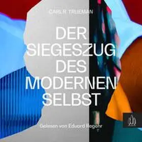 Trueman |  Der Siegeszug des modernen Selbst | Sonstiges |  Sack Fachmedien