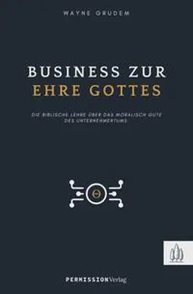 Grudem / Permission Verlag |  Business zur Ehre Gottes | Buch |  Sack Fachmedien