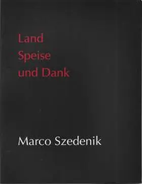 Szedenik |  Land, Speise und Dank | Buch |  Sack Fachmedien