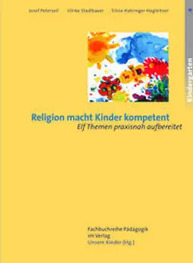 Peterseil / Stadlbauer / Habringer-Hagleitner |  Religion macht Kinder kompetent | Buch |  Sack Fachmedien