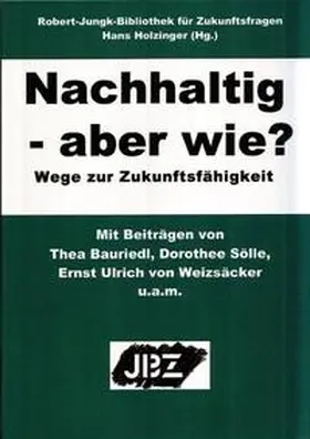 Holzinger |  Nachhaltig - aber wie? | Buch |  Sack Fachmedien
