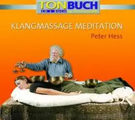 Hess |  Klangmassage Meditation - Tonbuch | Sonstiges |  Sack Fachmedien