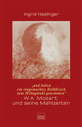 Haslinger |  Und haben ein eingemachtes Kalbfleisch zum Mittagmahl genommen | Buch |  Sack Fachmedien