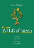 Aichinger |  Essbare Wildpflanzen | Buch |  Sack Fachmedien