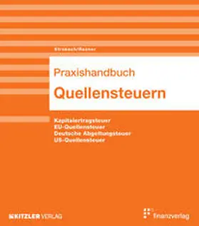 Rasner / Strobach |  Quellensteuern, Praxishandbuch | Loseblattwerk |  Sack Fachmedien