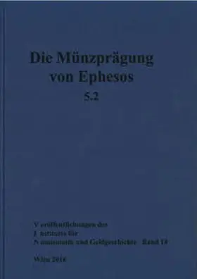 Karwiese |  Die Münzprägung von Ephesos. Band 5, Teil 2 | Buch |  Sack Fachmedien