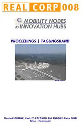 Schrenk / Popovich / Engelke |  REAL CORP 2008: Mobility Nodes as Innovation Hubs | Sonstiges |  Sack Fachmedien