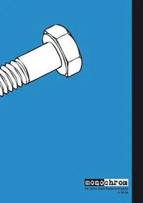 Grenzfurthner / Friesinger / Fabry |  monochrom #26-34 | Buch |  Sack Fachmedien