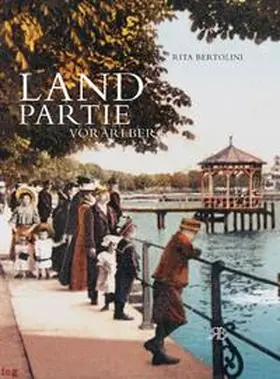 Bertolini |  Landpartie Vorarlberg | Buch |  Sack Fachmedien