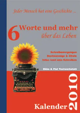 Zachhuber | Sechs Worte und mehr über das Leben Kalender 2010 | Medienkombination | 978-3-9502719-0-4 | sack.de