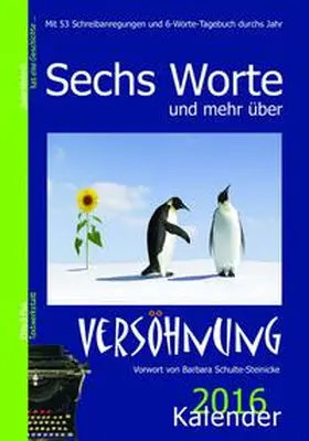 Zachhuber / Bleibtreu |  Sechs Worte und mehr über Versöhnung Kalender 2016 | Buch |  Sack Fachmedien