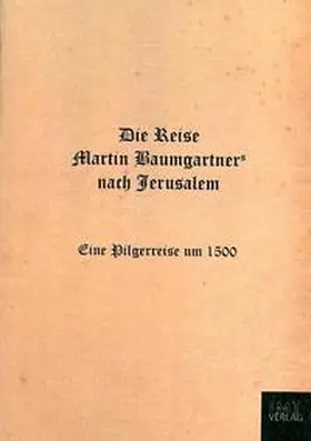 Mayer |  Die Reise Martin Baumgartners nach Jerusalem | Buch |  Sack Fachmedien