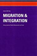 Biffl / Brandl / Chisholm |  Migration und Integration - Dialog zwischen Politik, Wissenschaft und Praxis (Band 1) | Buch |  Sack Fachmedien