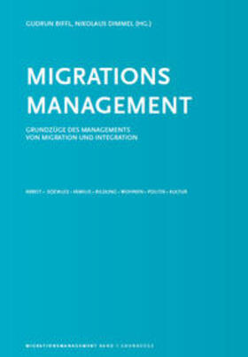 Biffl / Dimmel / Jakobeit | Migrationsmanagement Band 1 | Buch | 978-3-9502888-4-1 | sack.de