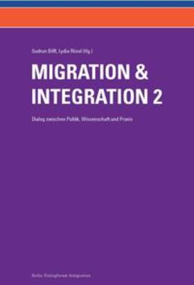 Biffl / Rössl / Eigelsreiter-Jashari | Migration und Integration - Dialog zwischen Politik, Wissenschaft und Praxis (Band 2) | Buch | 978-3-9502888-5-8 | sack.de