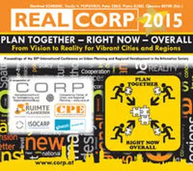Beyer / Elisei / Popovich |  REAL CORP 2015. Plan Together – Right Now – Overall. From Vision to Reality for Vibrant Cities and Regions | Sonstiges |  Sack Fachmedien