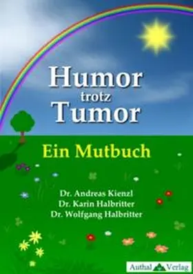 Kienzl / Halbritter |  Humor trotz Tumor | Buch |  Sack Fachmedien