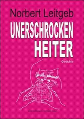 Leitgeb |  Unerschrocken heiter | Buch |  Sack Fachmedien