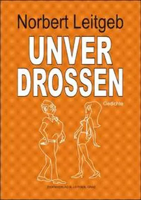 Leitgeb |  Unverdrossen | Buch |  Sack Fachmedien