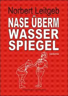 Leitgeb |  Nase überm Wasserspiegel | Buch |  Sack Fachmedien