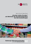 Stumpf / Braun / Steiner |  "Kunden helfen Kunden" als Methode der Kundenintegration bei Serviceleistungen | Buch |  Sack Fachmedien