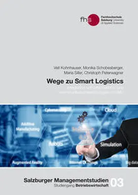 Kohnhauser / Schobesberger / Siller |  Wege zu Smart Logistics | Buch |  Sack Fachmedien