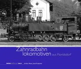 Meyer / Pospichal |  Zahnradbahnlokomotiven aus Floridsdorf | Buch |  Sack Fachmedien