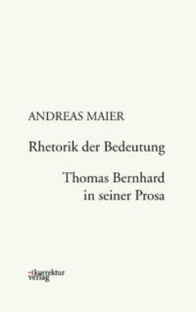Maier | Rhetorik der Bedeutung | Buch | 978-3-9503318-6-8 | sack.de