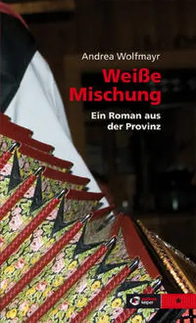 Wolfmayr |  Weiße Mischung | Buch |  Sack Fachmedien