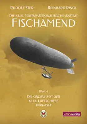 Ster / Ing.Ster / Ringl |  Die K.U.K  Militär-Aeronautische Anstalt Fischamend | Buch |  Sack Fachmedien