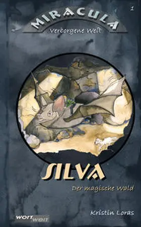 Loras |  SILVA. Der magische Wald | Buch |  Sack Fachmedien