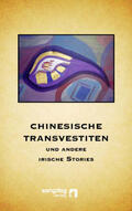  Chinesische Transvestiten und andere irische Stories | Buch |  Sack Fachmedien