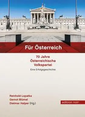 Lopatka / Blümel / Dietmar |  Für Österreich.70 Jahre Österreichische Volkspartei | Buch |  Sack Fachmedien