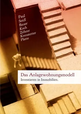 Seidl / PAUL / Bauer |  Das Anlagewohnungsmodell | Buch |  Sack Fachmedien