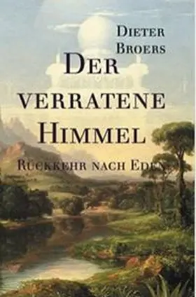 Broers |  Der verratene Himmel | Buch |  Sack Fachmedien