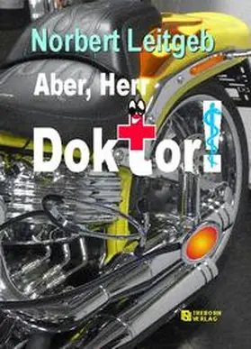 Leitgeb |  Aber, Herr Doktor! | Buch |  Sack Fachmedien