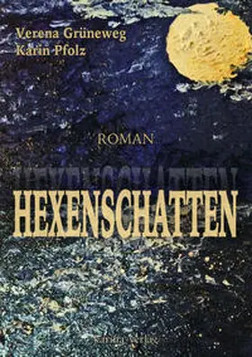 Grüneweg / Pfolz |  Hexenschatten | Buch |  Sack Fachmedien