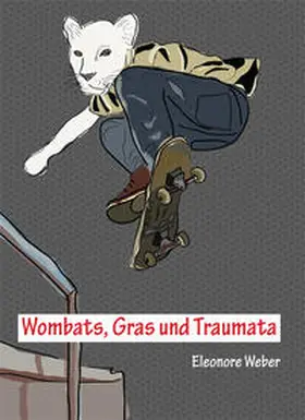 Weber |  Wombats, Gras und Traumata | Buch |  Sack Fachmedien