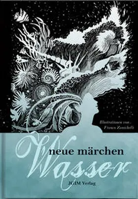 Deutsch / Ernst / Frambach |  Neue Märchen - Wasser | Buch |  Sack Fachmedien