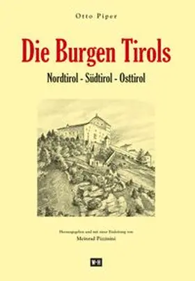 Piper / Pizzinini |  Die Burgen Tirols | Buch |  Sack Fachmedien