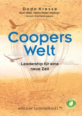 Kresse / Völkl / Wallner |  Coopers Welt - Leadership für eine neue Zeit | eBook | Sack Fachmedien