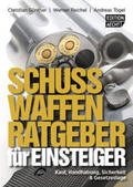 Günther / Reichel / Tögel |  Schusswaffenratgeber für Einsteiger | Buch |  Sack Fachmedien