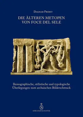Probst |  Die älteren Metopen von Foce del Sele | Buch |  Sack Fachmedien
