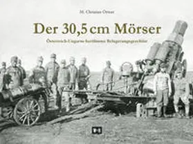 Ortner |  Der 30,5 cm Mörser | Buch |  Sack Fachmedien