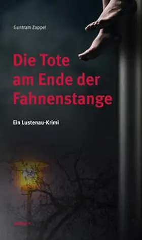 Zoppel |  Die Tote am Ende der Fahnenstange | Buch |  Sack Fachmedien