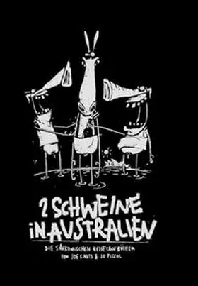 JOJO Media Verlag e.U. / Piccol / Nuts |  2 Schweine in Australien | Buch |  Sack Fachmedien