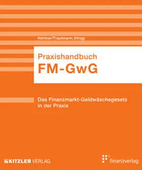 Hörtner / Trautmann |  FM-GwG, Praxishandbuch | Loseblattwerk |  Sack Fachmedien
