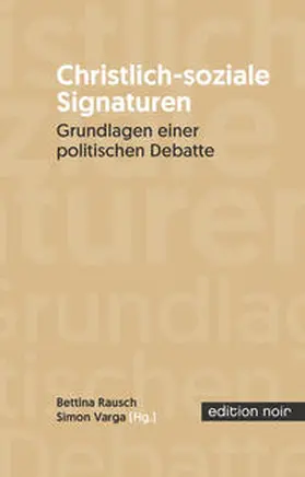 Rausch / Varga |  christlich-soziale Signaturen | Buch |  Sack Fachmedien