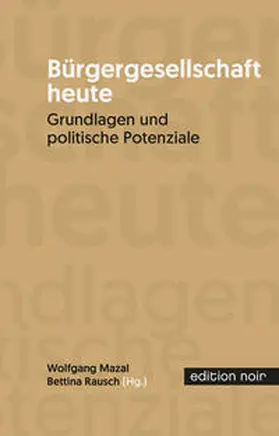 Mazal / Rausch | Bürgergesellschfaft heute | Buch | 978-3-9504382-8-4 | www.sack.de